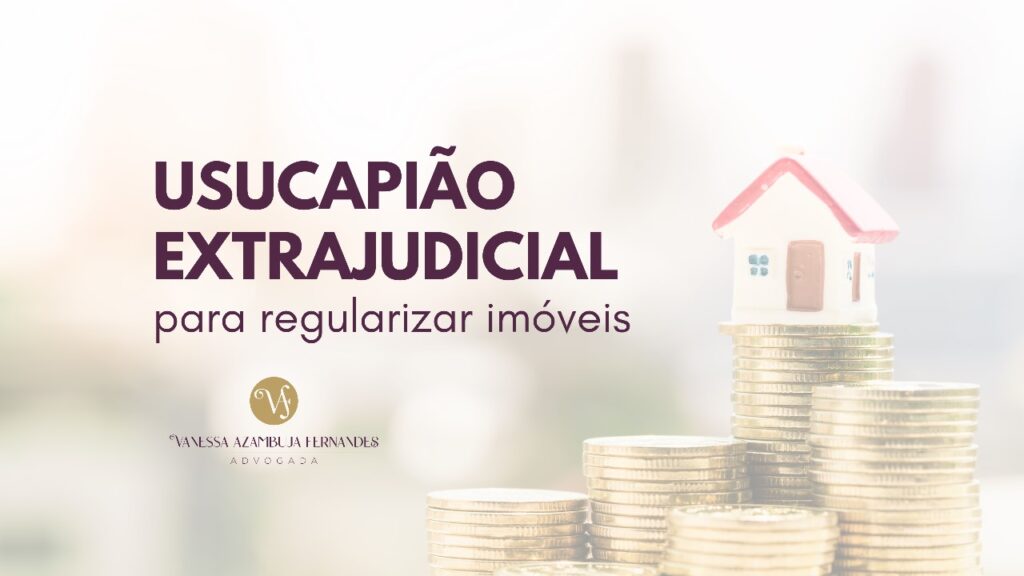 usucapião extrajudicial